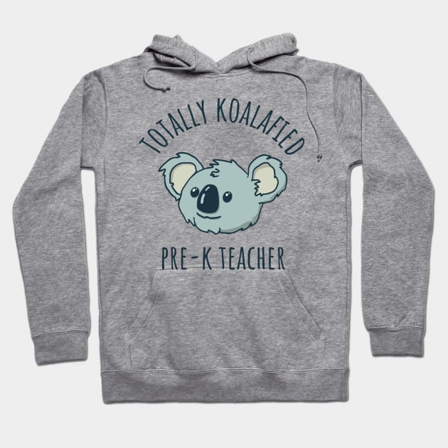 Pre-K Teacher Totally Koalafied Back to School Hoodie by Huhnerdieb Apparel